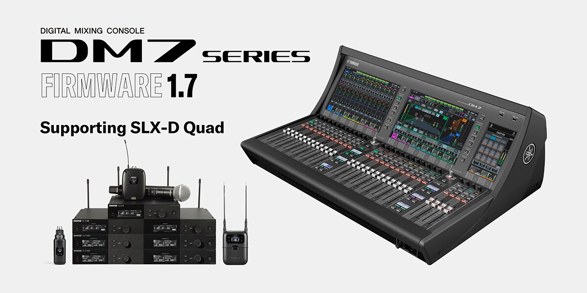 Yamaha and Shure Bring SLX-D Quad Integration to DM7 Series